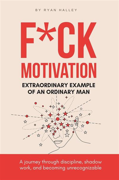 F*ck Motivation: Extraordinary Example of An Ordinary Man - ebook (ePub ...