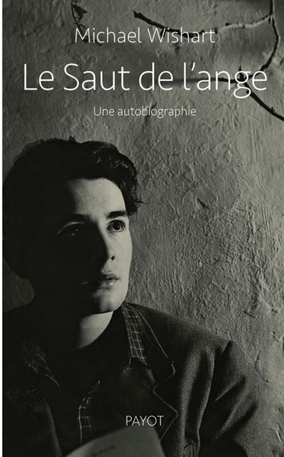 Le saut de l'ange Une autobiographie - Michael Wishart -