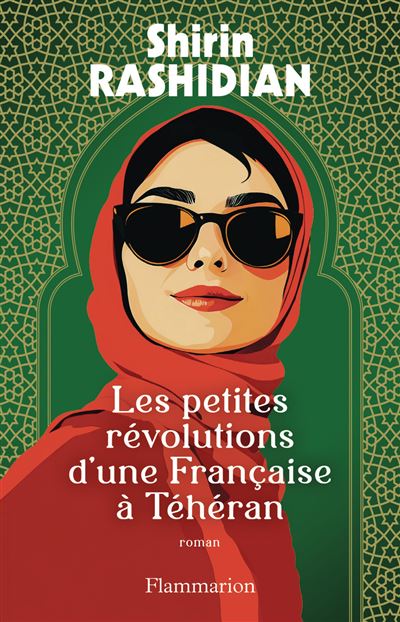 Les petites révolutions d'une Française à Téhéran - Shirin Rashidian (2025)