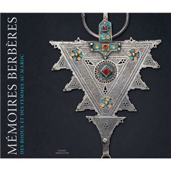 Mémoires berbères. Des bijoux et des femmes au Maroc - relié