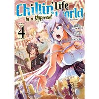 Chillin' Life in a Different World - Tome 04