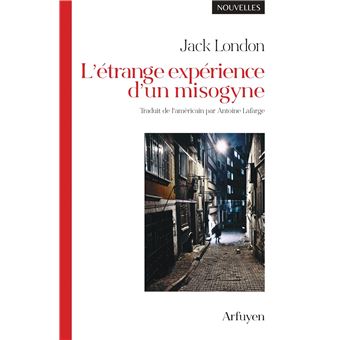 L'étrange expérience d'un misogyne - 1