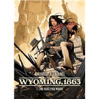 Wyoming, 1863 T01 - Cinq jours pour mourir