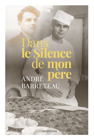 Dans le silence de mon père - André Barreteau - Moissons noires - broché - Essai