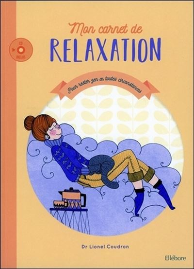 Mon carnet de relaxation - Pour rester zen en toutes circonstances - Livre + CD