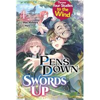 Pens Down, Swords Up: Throw Your Studies to the Wind Volume 4