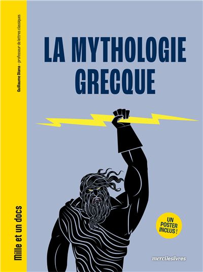 La Mythologie grecque - Mille et un docs Un poster inclus ! 