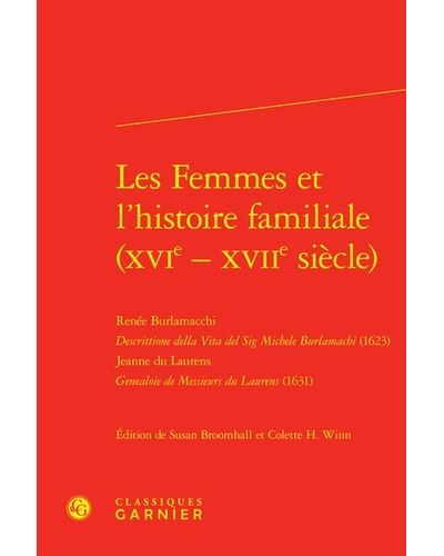 Les femmes et l'histoire familiale (xvie - xviie siècle) - renée burlamacchi des