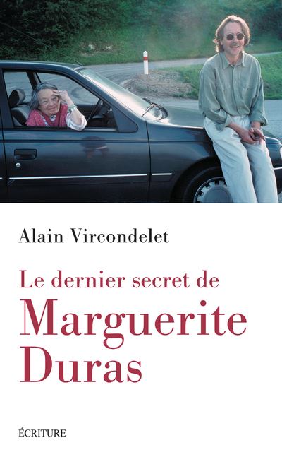 Le dernier secret de Marguerite Duras - Alain Vircondelet - Ecriture - broché - Essai