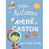 Petites histoires du Père Castor pour toute l'année