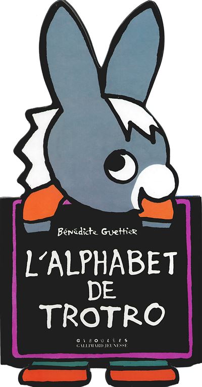 L'alphabet de Trotro - Bénédicte Guettier - cartonné