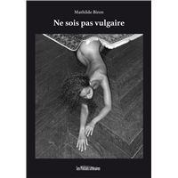 Ne sois pas vulgaire