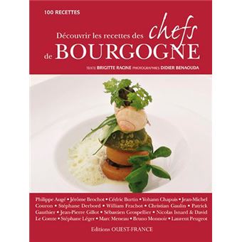 Découvrir les recettes des chefs de Bourgogne - 1