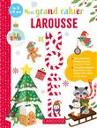Mon grand cahier Larousse de Noël
