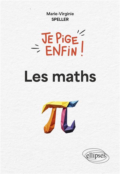 Je pige enfin ! Les maths - Marie-Virginie Speller (2025)