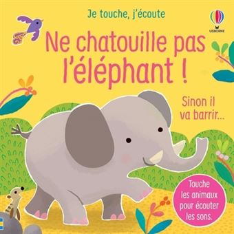 Ne chatouille pas l'éléphant ! - Je touche, j'écoute - 1