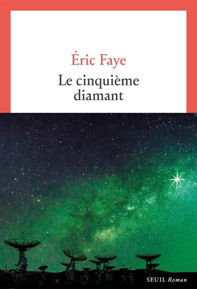 Le Cinquième Diamant - Eric Faye (2025)