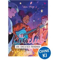 Der Kuss Club (Band 3) - Liebe, Songs und beste Freundinnen