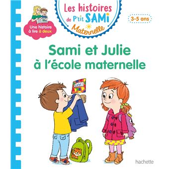 Les Histoires De P'Tit Sami - Les histoires de P'tit Sami Maternelle (3-5 ans) : Sami et Julie à l'école maternelle - 1