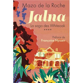 Jalna, La Saga Des Whiteoak - Jalna, La Saga Des Whiteoak, T4 - 1