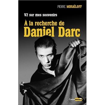 V2 sur mes souvenirs - A la recherche de Daniel Darc - 1