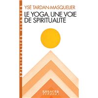Le Yoga, une voie spirituelle (Espaces Libres - Spiritualités Vivantes)