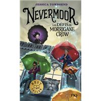 Nevermoor - Tome 1 Les Défis de Morrigane Crow