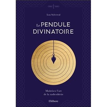 Le pendule divinatoire - Maîtrisez l'art de la radiesthésie - 1