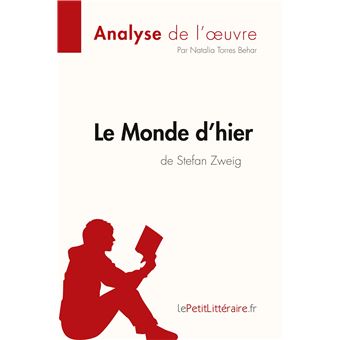 Le Monde d'hier de Stefan Zweig (Analyse de l'oeuvre)