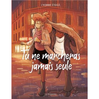 Tu ne marcheras jamais seule - 1
