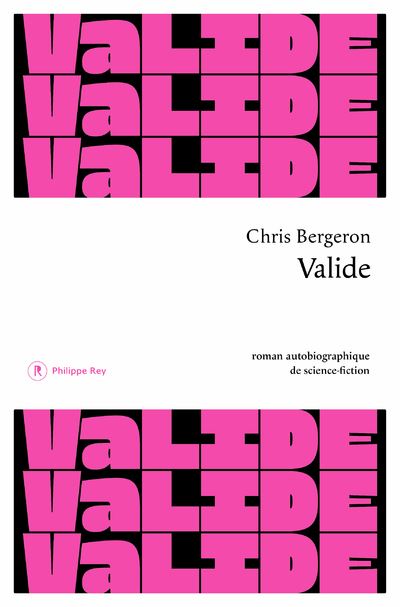 Valide - Chris Bergeron - Philippe Rey - broché - Roman