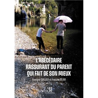 L'abécédaire rassurant du parent qui fait de son mieux - 1
