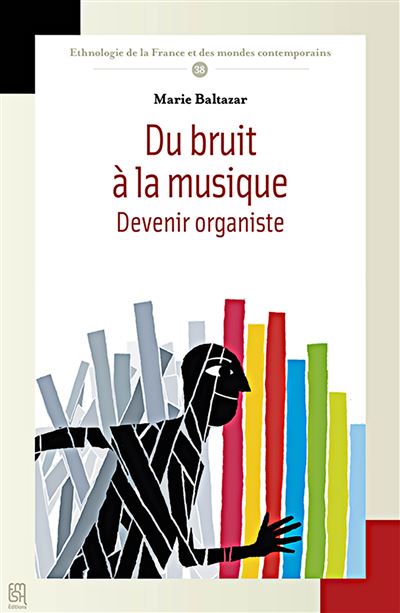 Du bruit a la musique. devenir organiste