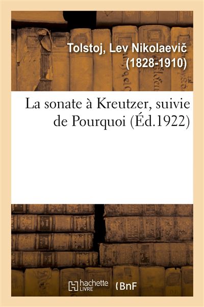 La sonate à Kreutzer, suivie de Pourquoi - Léon Tolstoï - broché