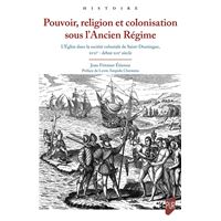 Pouvoir, religion et colonisation sous l'Ancien Régime