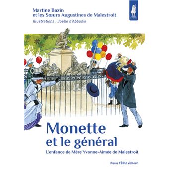 Monette et le général - broché - Martine Bazin, Sœurs Augustines de ...