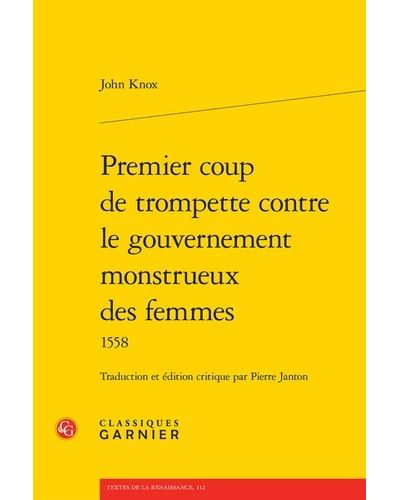 Premier coup de trompette contre le gouvernement monstrueux des femmes 1558