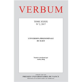 Verbum, n 2/2017. l'inversion (pro)nominale du sujet - 1