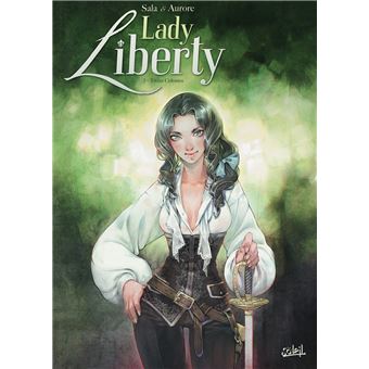 Lady Liberty - Treize colonies : Lady Liberty T02 - Treize colonies