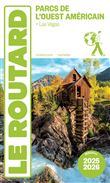 Guide du Routard Parcs nationaux de l'Ouest américain 2025/26