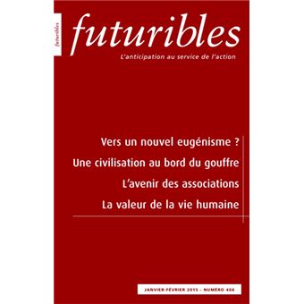 Futuribles 404, janvier-février 2015. Vers un nouvel eugénisme ? - 1