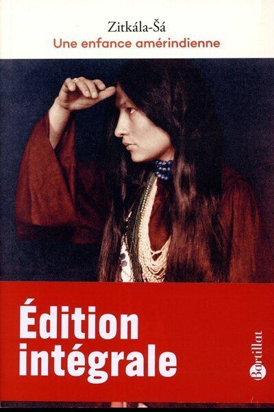 Une enfance amérindienne - Zitkala-Sa - Bartillat - broché - Roman - Bartillat