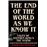The End Of The World As We Know It
