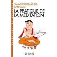 La Pratique de la méditation (Espaces Libres - Spiritualités Vivantes)