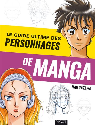 Le guide ultime des personnages de manga - Nao Yazawa - Vigot - broché - Guide