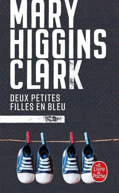 Deux petites filles en bleu - Mary Higgins Clark - Lgf - Poche - Roman - Lg