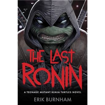 The Last Ronin: A Teenage Mutant Ninja Turtles Novel - 1