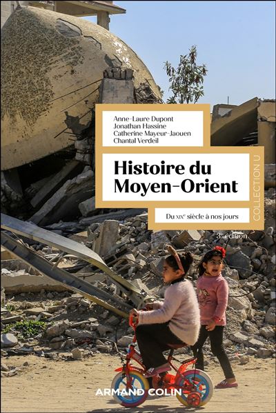 Anne-Laure Dupont, Catherine Mayeur-Jaouen, Chantal Verdeil, Jonathan Hassine - Histoire du Moyen-Orient - 3e éd.: Du XIXe siècle à nos jours (2026)