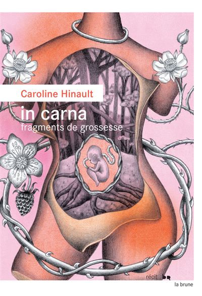 In carna Fragments de grossesse - Caroline Hinault - Rouergue - broché - Récit