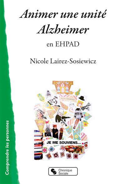 Animer une unité Alzheimer en EHPAD - Nicole Lairez Sosiewicz - Chronique Sociale - broché - Essai